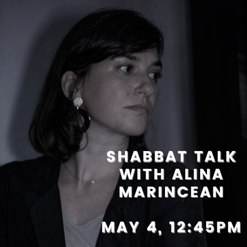 Shabbat Talk with Alina Marincean